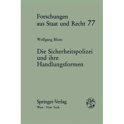 Die Sicherheitspolizei und ihre Handlungsformen, Taschenbuch von Wolfgang Blum, Verlag Österreich, 978-3-7046-5965-1