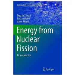 Energy from Nuclear Fission, Fachbücher von Stefano Monti, Enzo De Sanctis, Marco Ripani