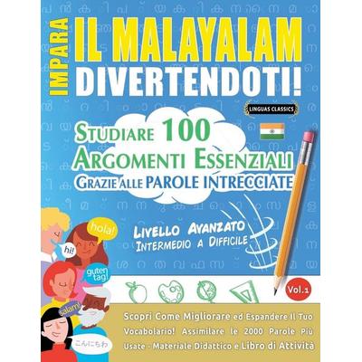 IMPARA IL MALAYALAM DIVERTENDOTI! - LIVELLO AVANZATO, Taschenbuch von Linguas Classics, Linguas Classics