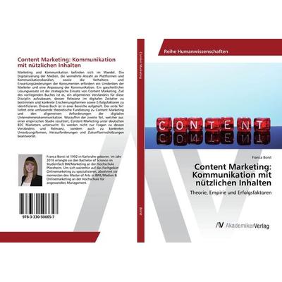 Content Marketing: Kommunikation mit nützlichen Inhalten, Taschenbuch von Franca Borst, AV Akademikerverlag, 978-3-330-50665-7