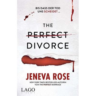 The Perfect Divorce, Taschenbuch von Jeneva Rose, LAGO, 978-3-95761-253-3