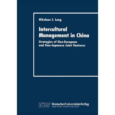 Intercultural Management in China, Taschenbuch von Nikolaus S. Lang, Deutscher Universitätsverlag, 978-3-8244-0383-7