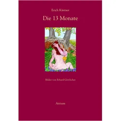 Die dreizehn Monate, Belletristik von Erich Kästner
