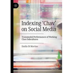 Indexing 'Chav' on Social Media, Fachbücher von Emilia Di Martino
