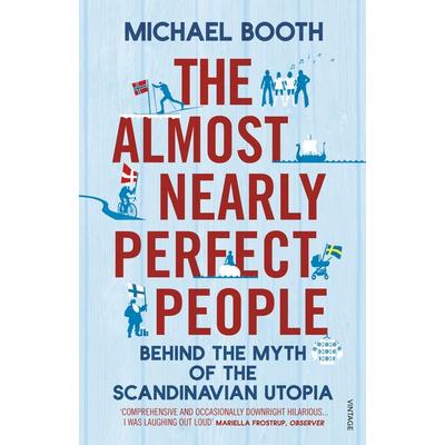 The Almost Nearly Perfect People, Taschenbuch von Michael Booth, Vermilion