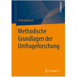 Methodische Grundlagen der Umfrageforschung, Fachbücher von Frank Faulbaum