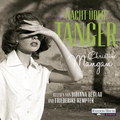 Nacht über Tanger - Christine Mangan, Audio, 9783837143133
