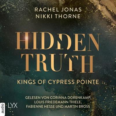 Kings of Cypress Pointe - Hidden Truth - The Golden Boys, Teil 3 - Rachel Jonas,Nikki Thorne, Audio, 9783966355377