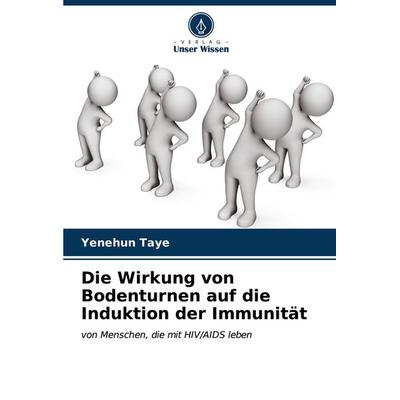 Die Wirkung von Bodenturnen auf die Induktion der Immunität, Taschenbuch von Yenehun Taye, Verlag Unser Wissen, 978-620-6-87811-7