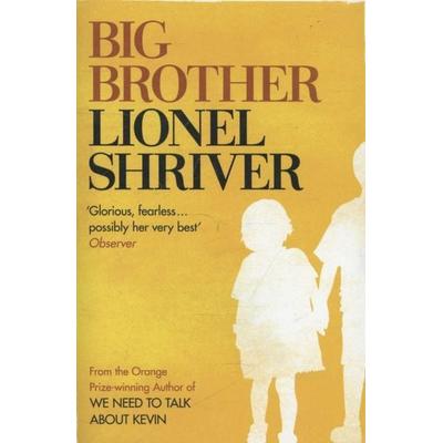 Big Brother, Taschenbuch von Lionel Shriver, HarperCollins