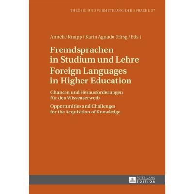 Fremdsprachen in Studium und Lehre / Foreign Languages in Higher Education, Gebundene Ausgabe von , Peter Lang GmbH, Internationaler Verlag der