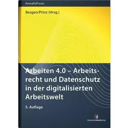 Arbeiten 4.0 - Arbeitsrecht und Datenschutz in der digitalisierten Arbeitswelt, Fachbücher von Thomas Prinz, Nicolai Besgen