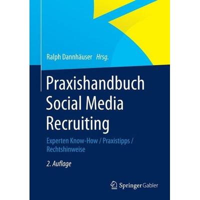 Praxishandbuch Social Media Recruiting, Gebundene Ausgabe von , Springer Fachmedien Wiesbaden GmbH