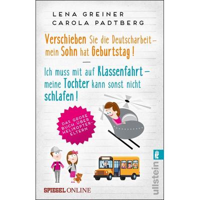 Verschieben Sie die Deutscharbeit - mein Sohn hat Geburtstag & Ich muss mit auf Klassenfahrt - meine Tochter kann sonst nicht schlafen, Taschenbuch