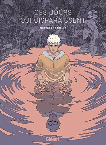 Timothé Le Boucher - Ces jours qui disparaissent - Preis vom 19.10.2026 19:33:35 h