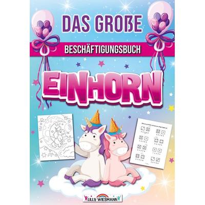 Das große Beschäftigungsbuch Einhorn, Taschenbuch von LernLux Verlag, Bookmundo, 978-94-037-1176-8