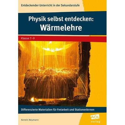Physik selbst entdecken: Wärmelehre, Geheftet von Kerstin Neumann, Scolix in der AAP Lehrerwelt GmbH, 978-3-403-19962-5