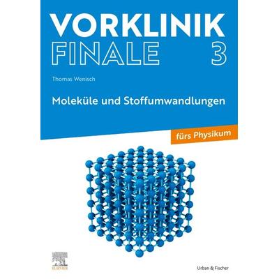 Vorklinik Finale 3, Taschenbuch von Thomas Wenisch, Urban & Fischer in Elsevier, 978-3-437-44230-8