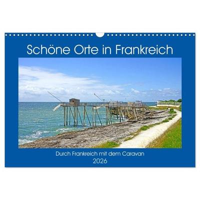 Schöne Orte in Frankreich (Wandkalender 2026 DIN A3 quer), CALVENDO Monatskalender
