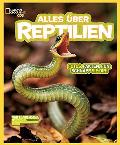 National Geographic Kids - Alle über Reptilien - National Geographic KIDS - Preis vom 09.10.2026 07:28:09 h