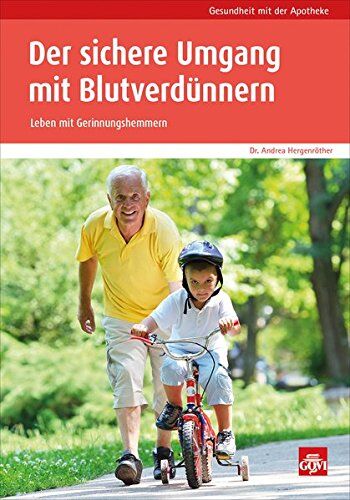 Andrea Hergenröther - Gesundheit mit der Apotheke: Der sichere Umgang mit Blutverdünnern: Leben mit Gerinnungshemmern - Preis vom 30.09.2026 09:01:18 h