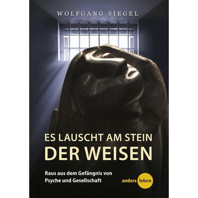 Es lauscht am Stein der Weisen, Taschenbuch von Wolfgang Siegel, BoD – Books on Demand, 978-3-8448-1194-0