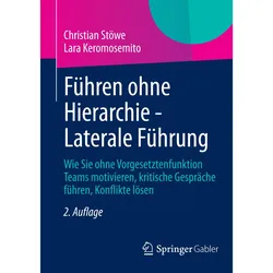 Führen ohne Hierarchie - Laterale Führung, Fachbücher von Lara Keromosemito, Christian Stöwe