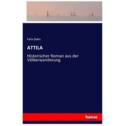 Attila, Belletristik von Felix Dahn