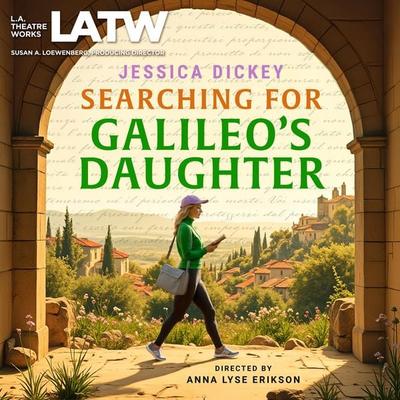 Searching for Galileo's Daughter - Jessica Dickey, Audio, 9781682662007