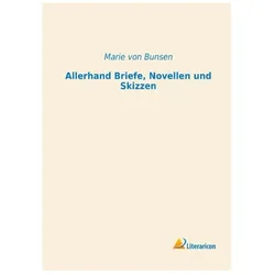 Allerhand Briefe, Novellen und Skizzen, Belletristik von Marie von Bunsen