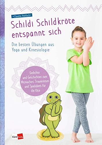 Claudia Hohloch - Schildi Schildkröte entspannt sich: Die besten Übungen aus Yoga und Kinesiologie - Preis vom 18.10.2026 19:22:15 h