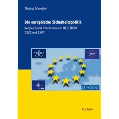 Die europäische Sicherheitspolitik, Taschenbuch von Thomas Schneider, Tectum Wissenschaftsverlag, 978-3-8288-2281-8