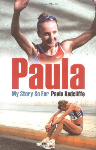 Paula Radcliffe - Paula, My Story So Far - Preis vom 30.09.2026 22:30:23 h