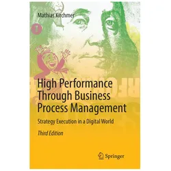 High Performance Through Business Process Management, Fachbücher von Mathias Kirchmer