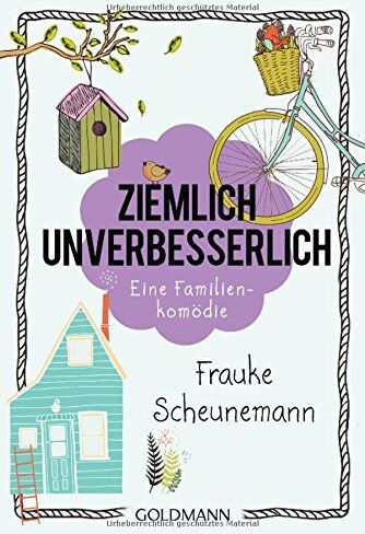 Frauke Scheunemann - Ziemlich unverbesserlich: Eine Familienkomödie - Preis vom 09.10.2026 07:28:09 h