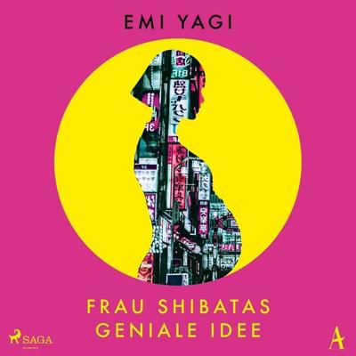 Frau Shibatas geniale Idee - Emi Yagi, Audio, 4069828393738