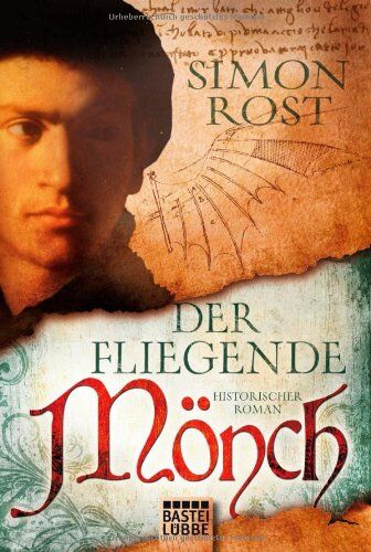 Rost, Simon X. - Der fliegende Mönch: Historischer Roman - Preis vom 02.10.2026 23:42:20 h
