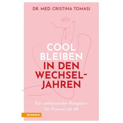 Cool bleiben in den Wechseljahren, Taschenbuch von Cristina Tomasi, Athesia-Tappeiner Verlag