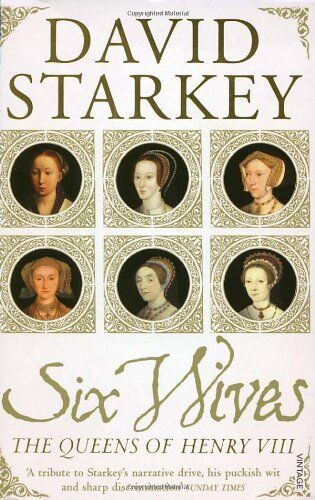 Starkey, Dr David - Six Wives: The Queens of Henry VIII - Preis vom 11.10.2026 15:43:13 h