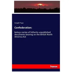 Confederation:, Fachbücher von Joseph Pope
