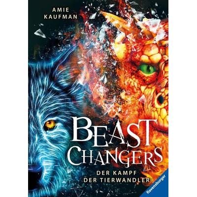 Beast Changers, Band 3 - Der Kampf der Tierwandler, Gebundene Ausgabe von Amie Kaufman, Ravensburger Verlag GmbH