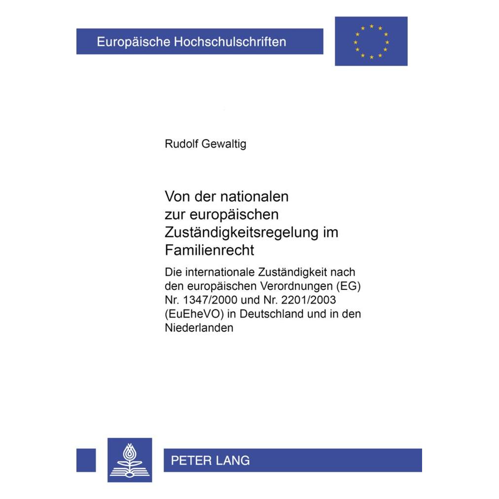 Peter Lang Von der nationalen zur europäischen Zuständigkeitsregelung im Familienrecht (Deutsch, Softcover, Rudolf Gewaltig) (56030607)