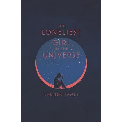 The Loneliest Girl in the Universe, Gebundene Ausgabe von Lauren James, HarperCollins US
