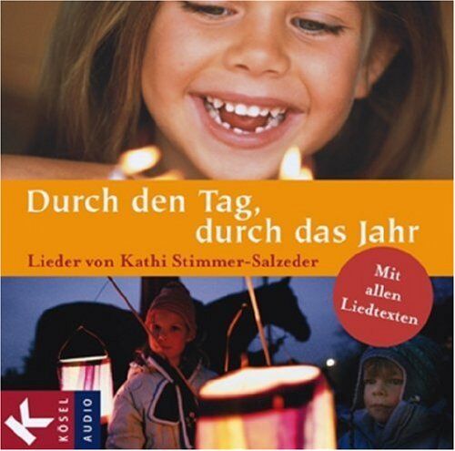 Kathi Stimmer-Salzeder - Durch den Tag, durch das Jahr: Lieder von Kathi Stimmer-Salzeder. Mit allen Liedtexten - Preis vom 16.10.2026 11:41:07 h