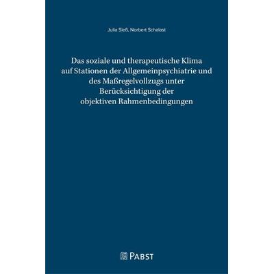 Das soziale und therapeutische Klima auf Stationen der Allgemeinpsychiatrie und des Maßregelvollzugs unter Berücksichtigung der objektiven