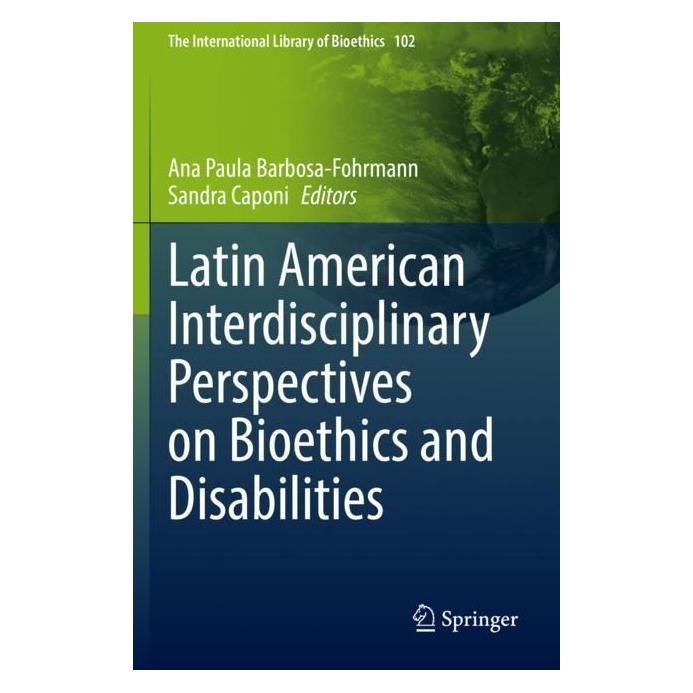 Springer Latin American Interdisciplinary Perspectives on Bioethics and Disabilities (Englisch, Softcover, Ana Paula Barbosa-Fohrmann, Sandra Caponi) (57001346)