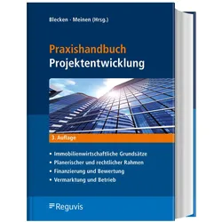 Praxishandbuch Projektentwicklung, Fachbücher von Heiko Meinen, Udo Blecken, Judith Bögelsack, André Banschus