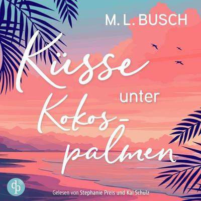 Küsse unter Kokospalmen - M.L. Busch, Audio, 9783989988804