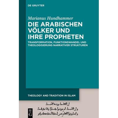 Die arabischen Völker und ihre Propheten, Gebundene Ausgabe von Marianus Hundhammer, De Gruyter, 978-3-11-914946-4