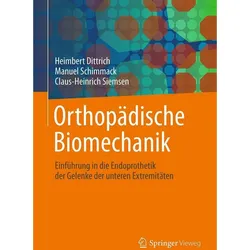 Orthopädische Biomechanik, Fachbücher von Heimbert Dittrich, Manuel Schimmack, Claus-Heinrich Siemsen